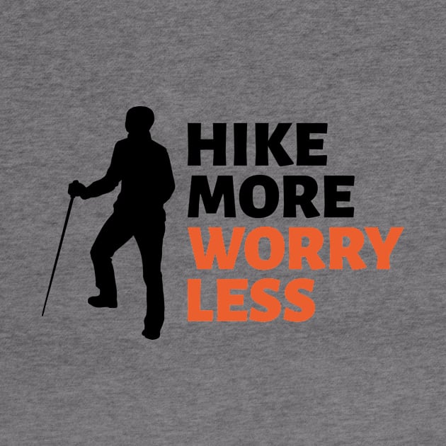Hike More Worry Less by Our Pro Designs